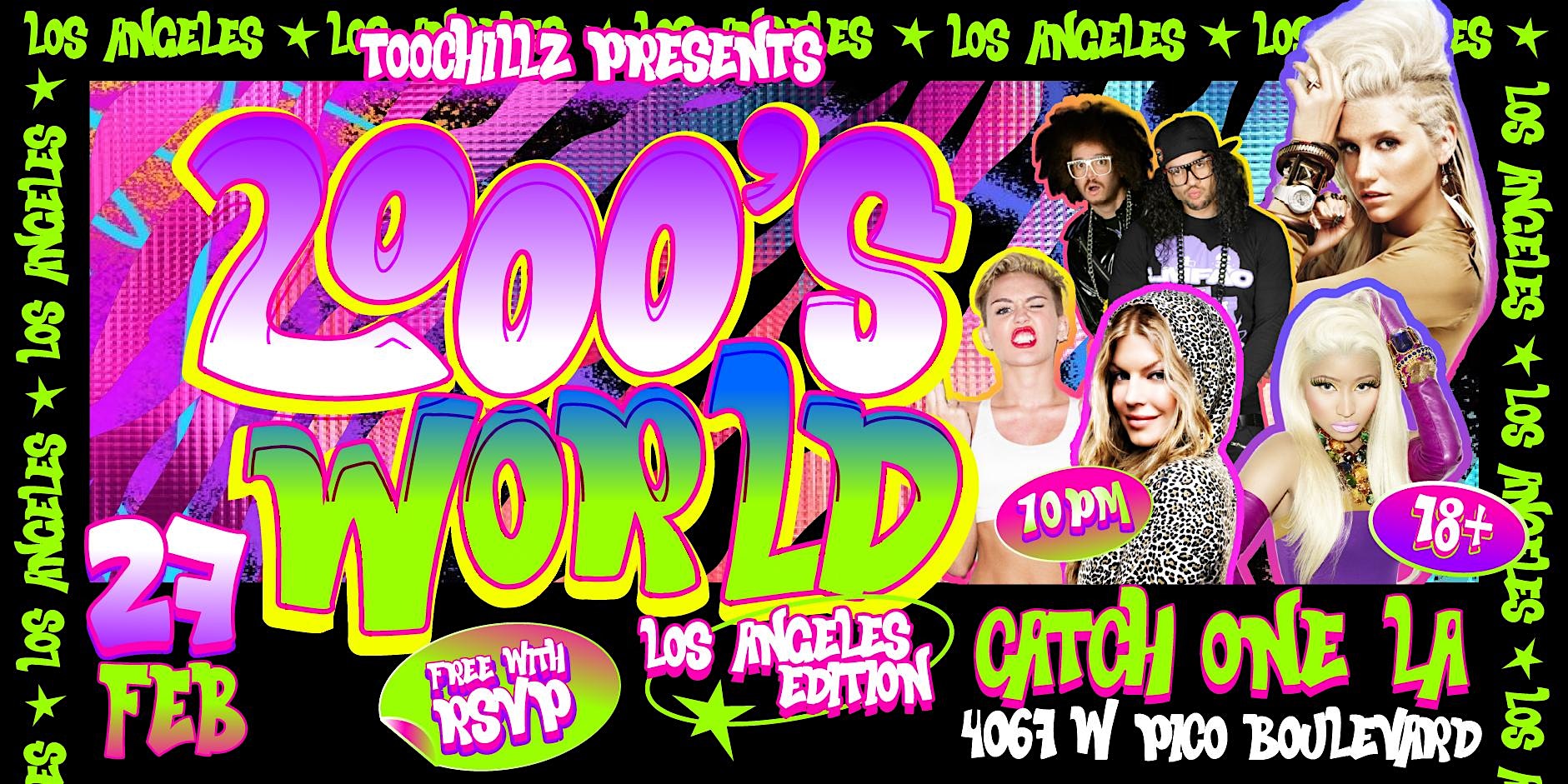 2000s WORLD @ CATCH ONE LOS ANGELES