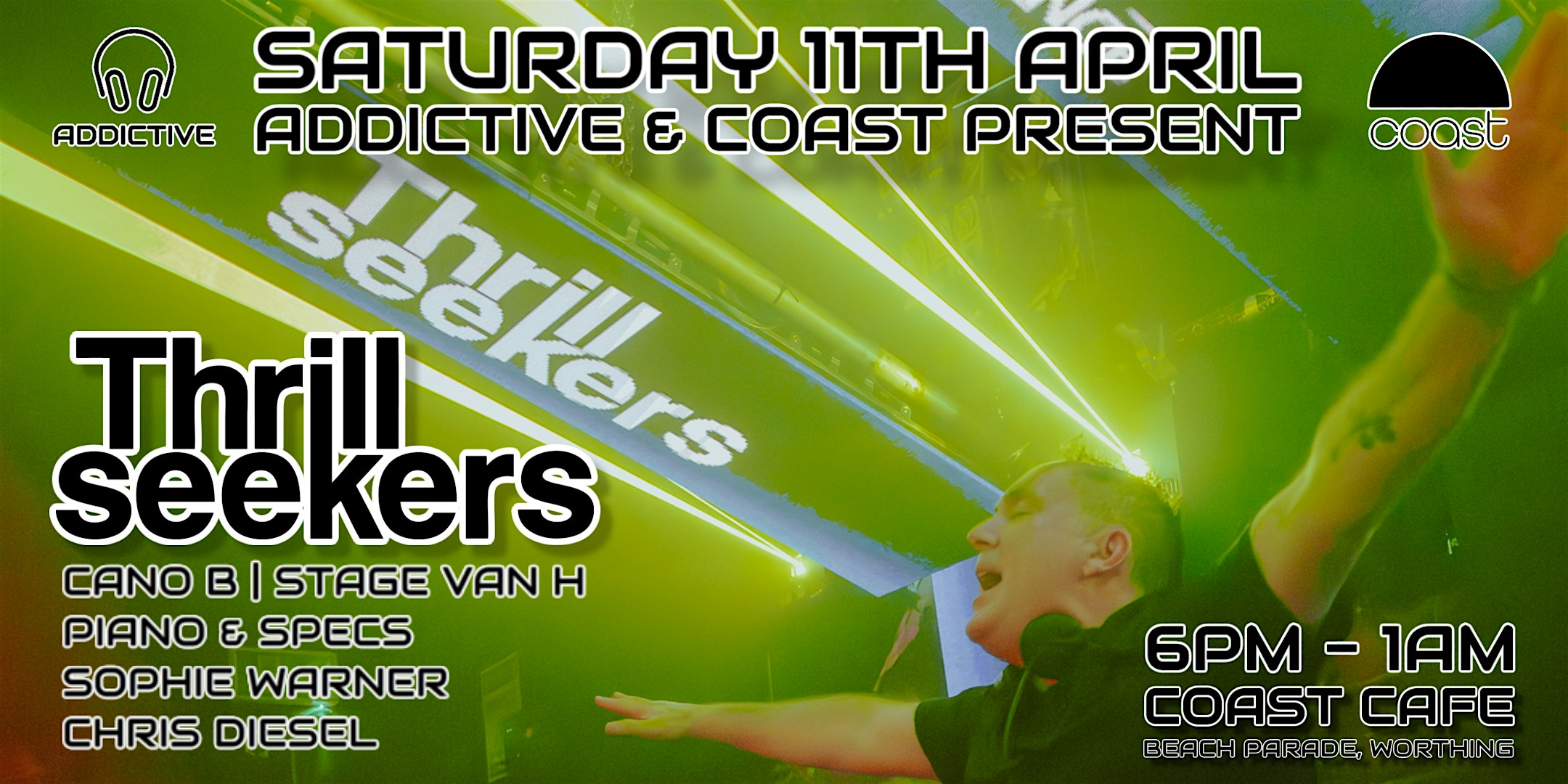 Addictive & Coast Present..... THRILLSEEKERS