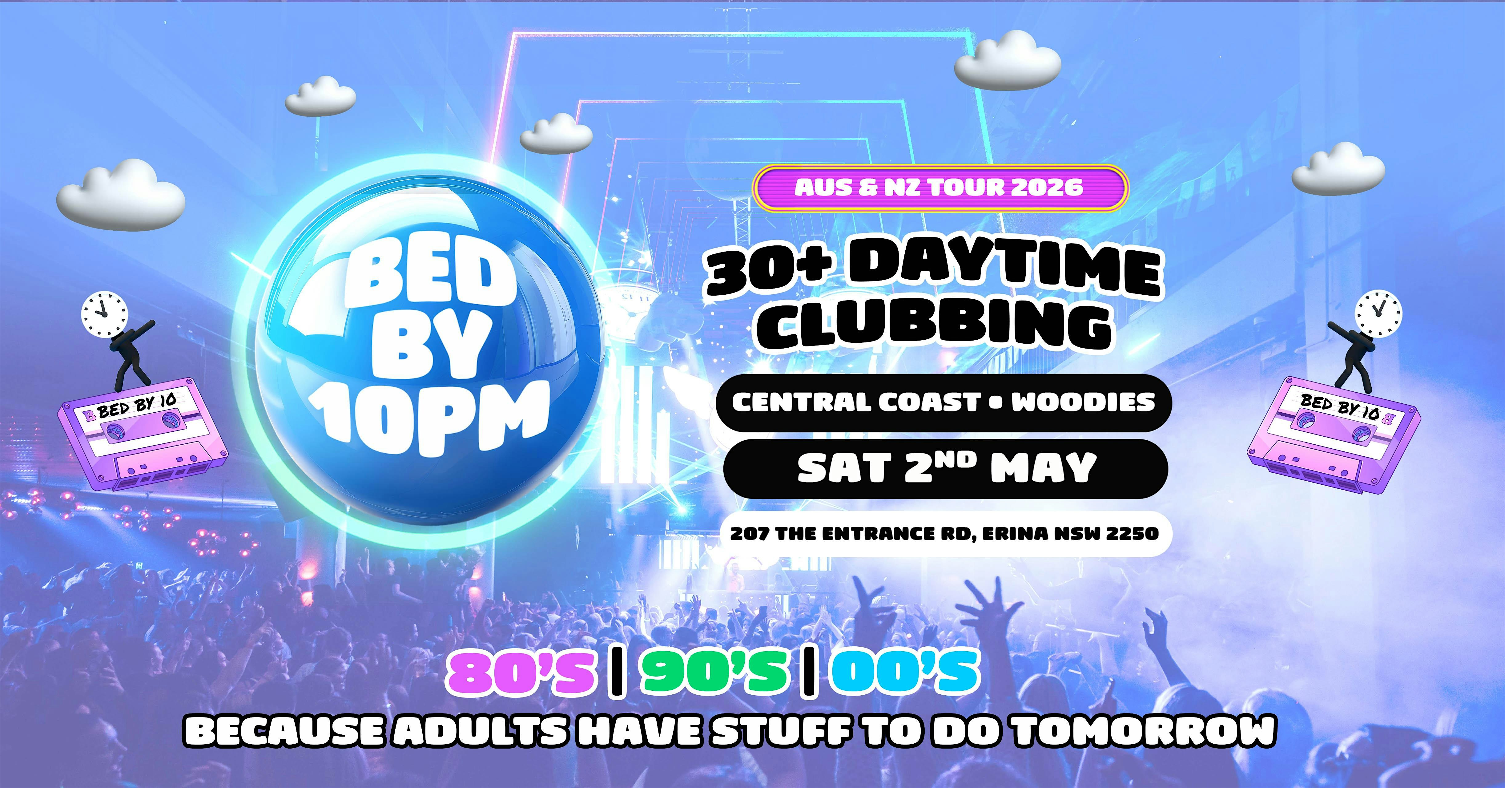 Bed By 10pm Is Coming To Central Coast!