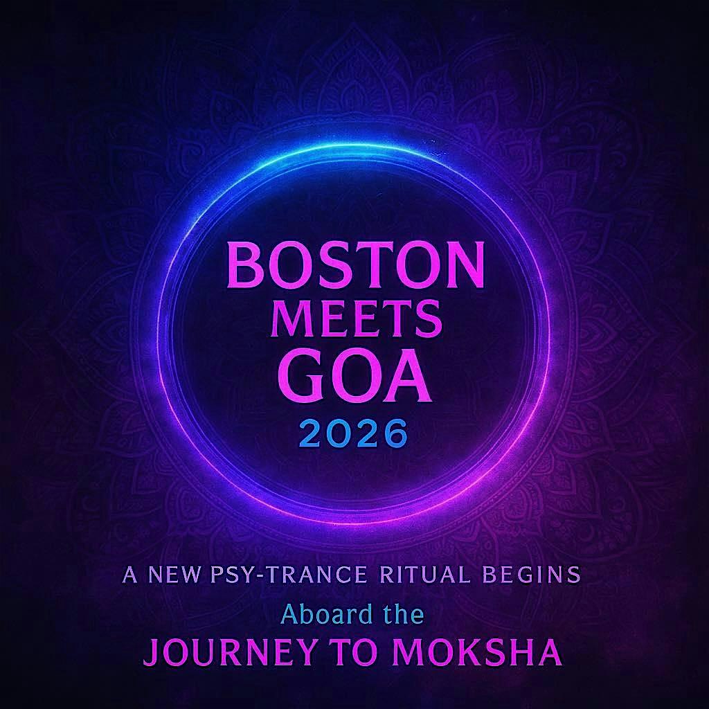 Boston Meets Goa - Journey To Moksha (FREE - Goa Psytrance Night)