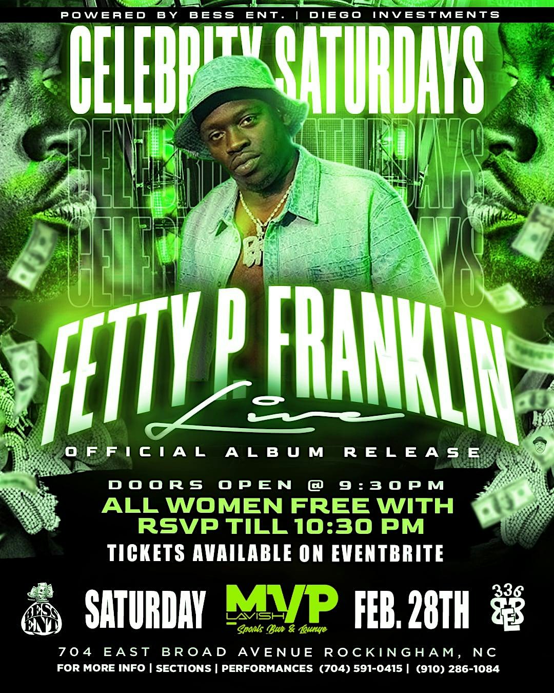 CELEBRITY SATURDAYS “FETTY P FRANKLIN”