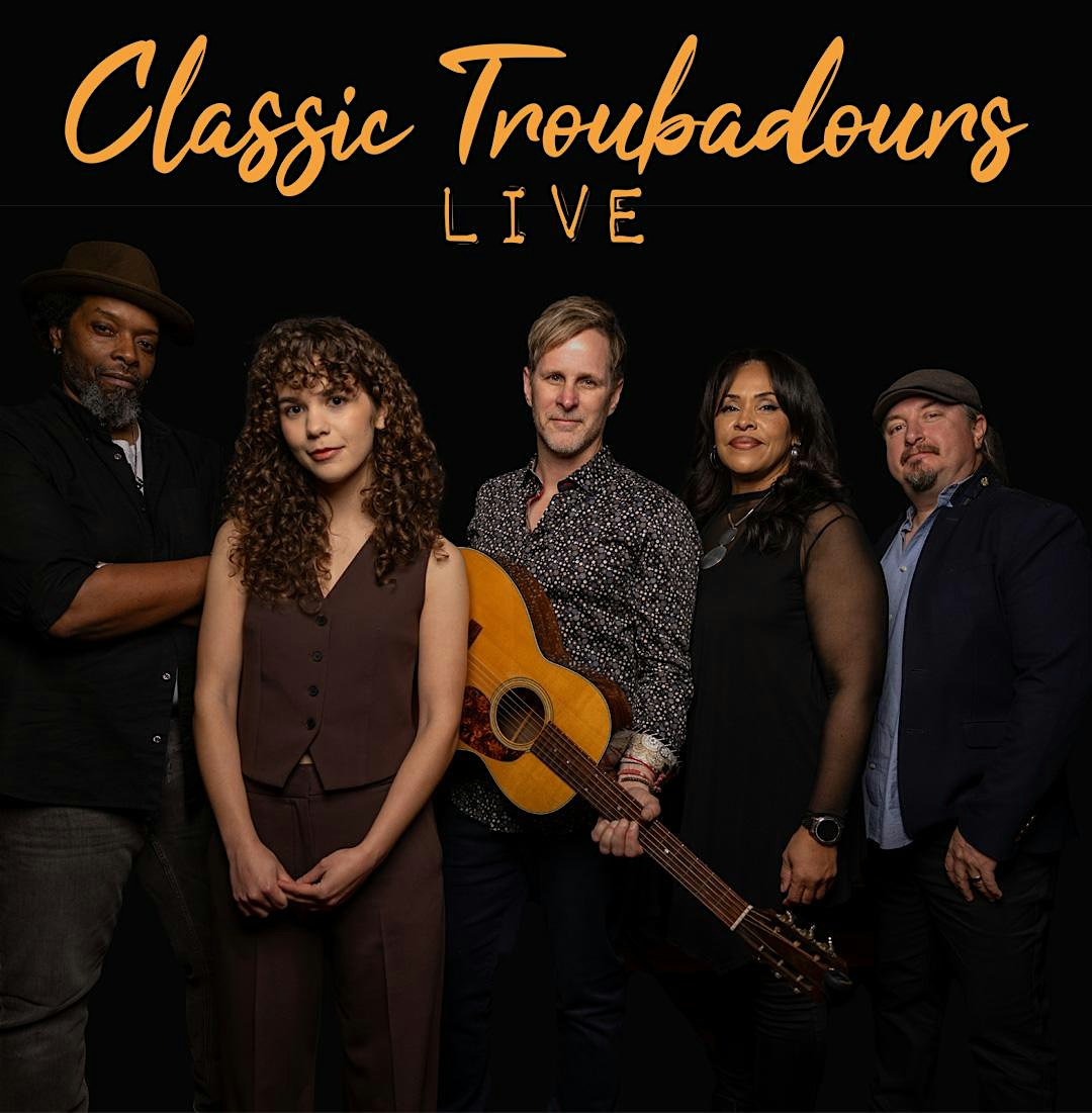 Classic Troubadours Live: The Songs of James, Joni, Jackson and Carole