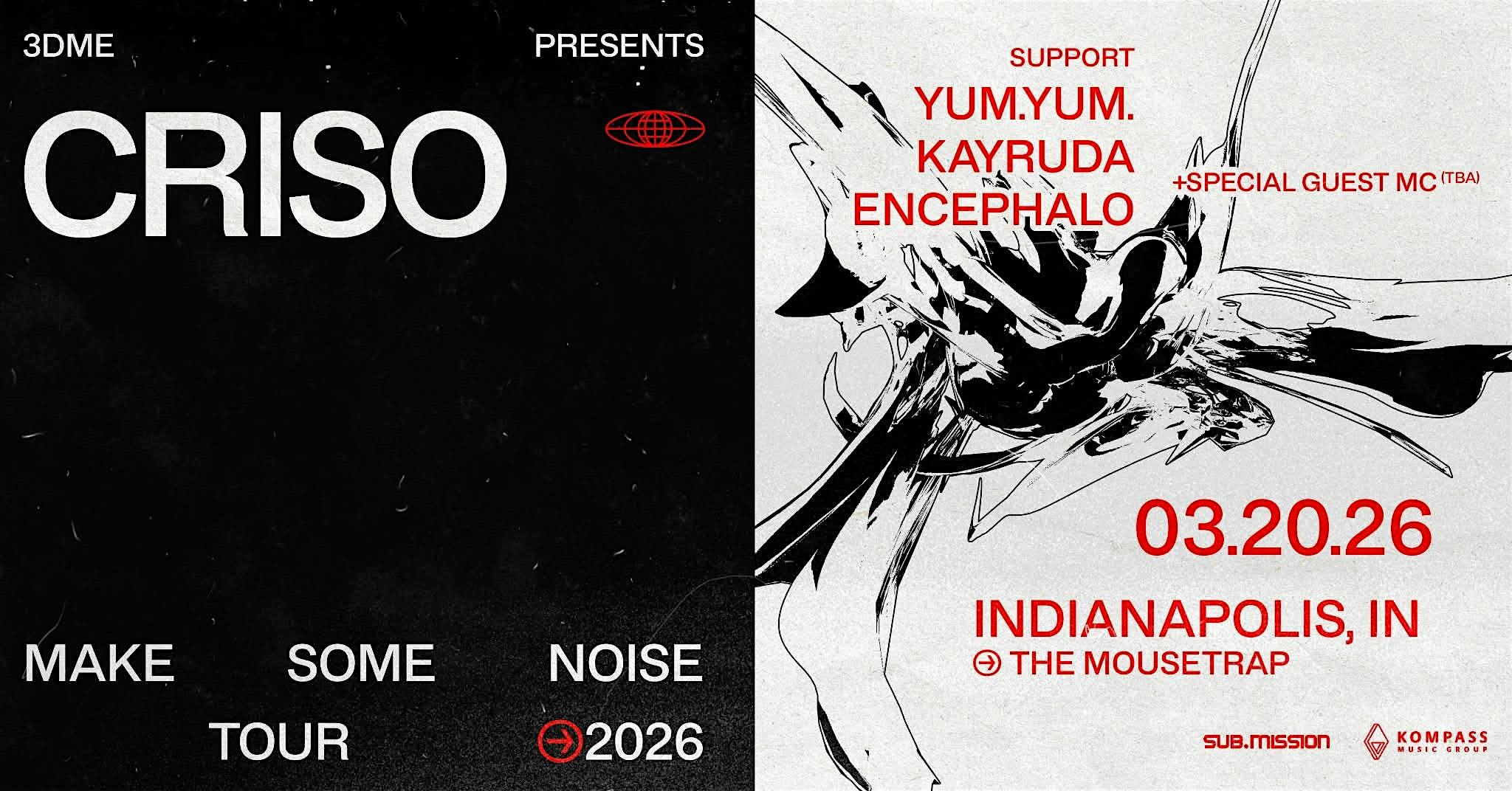 Criso w/ yum.yum, Kayruda & Encephalo @ The Mousetrap - 03/20/26