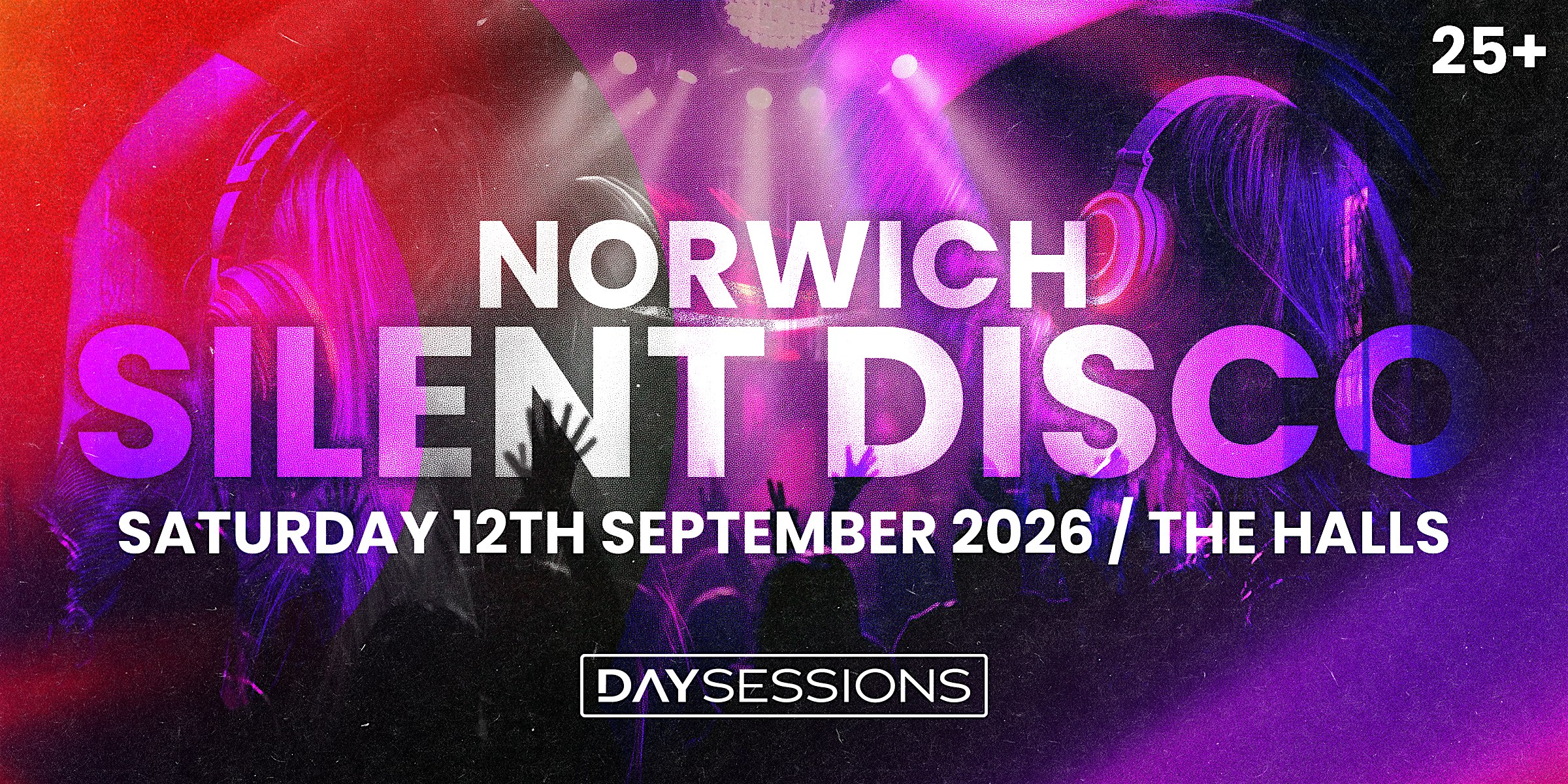 DAY SESSIONS Presents: SILENT DISCO - Norwich - September 2026