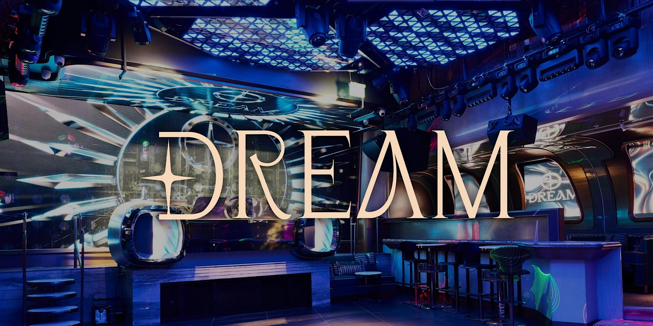 DREAM Nightclub Saturday