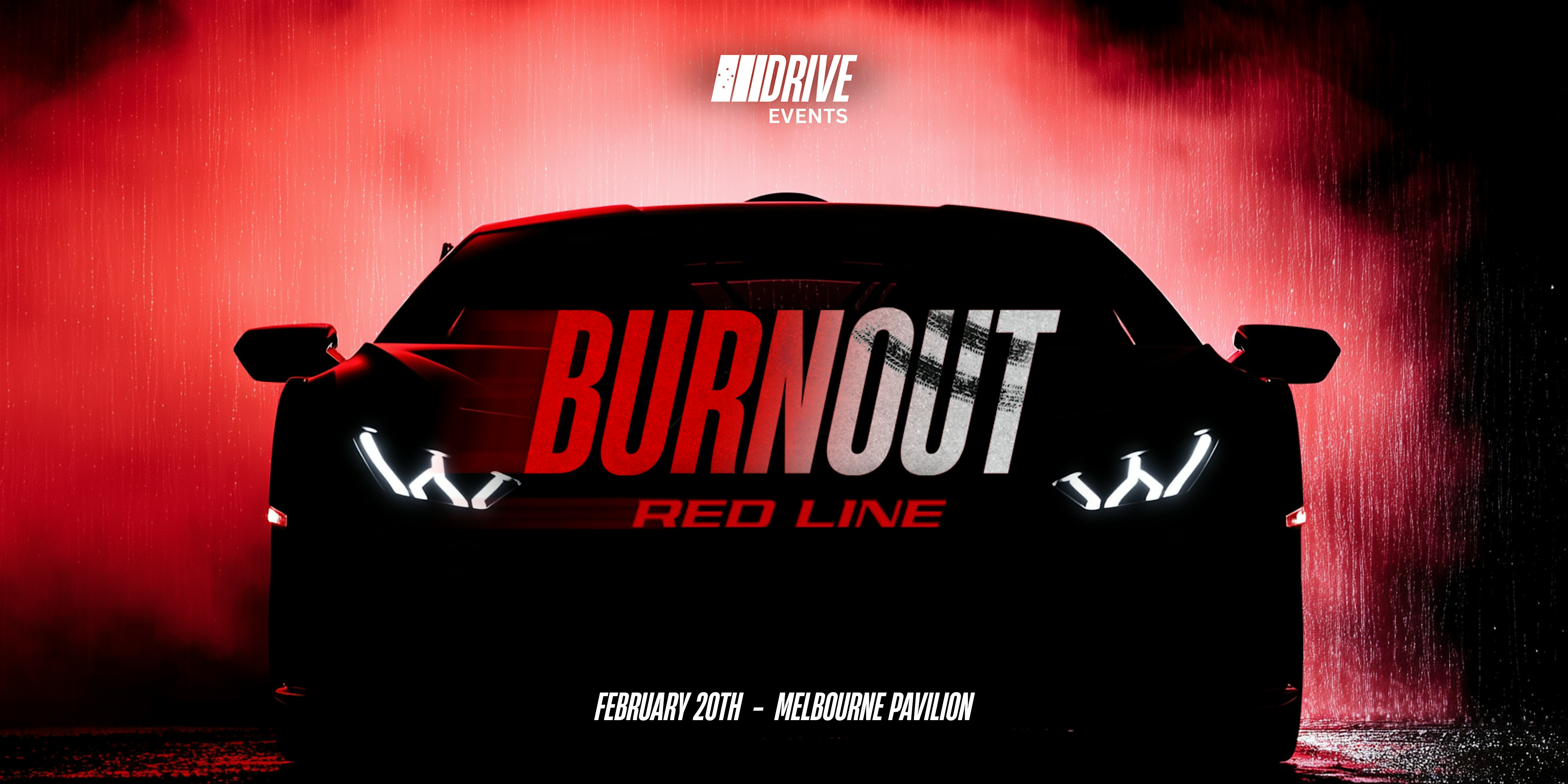 DRIVE EVENTS PRESENTS: BURNOUT (REDLINE)