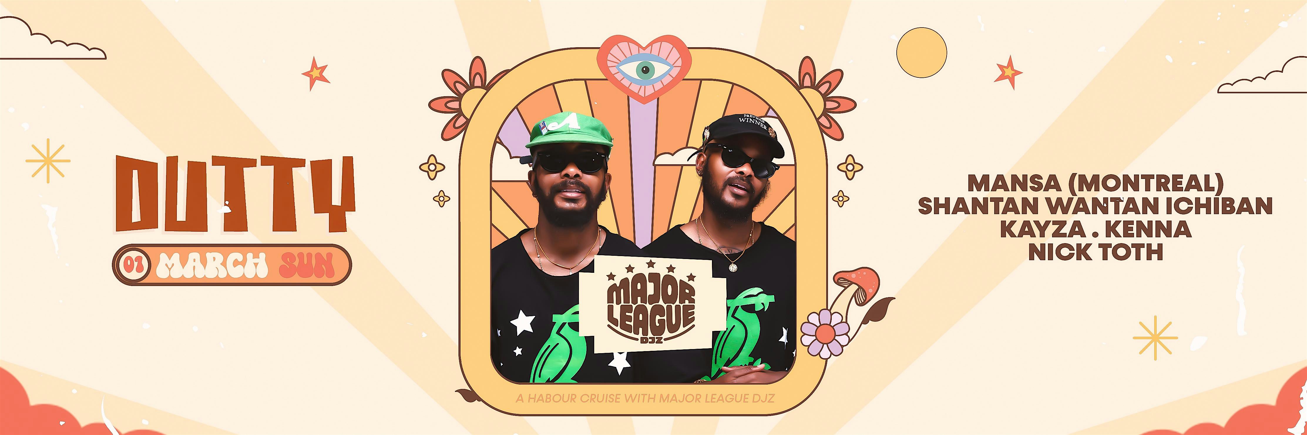 DUTTY &  SOUL HARBOUR present MAJOR LEAGUE DJZ - SUN 1ST MARCH Flyer