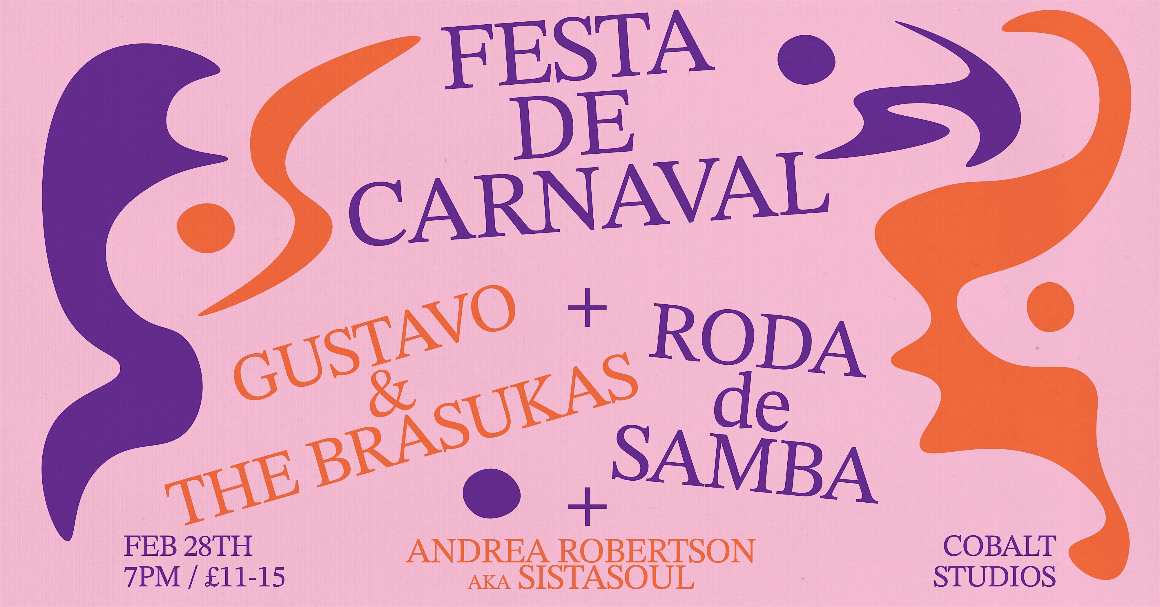 Festa De Carnaval: Gustavo & The Brasukas + Roda de Samba + A. Robertson