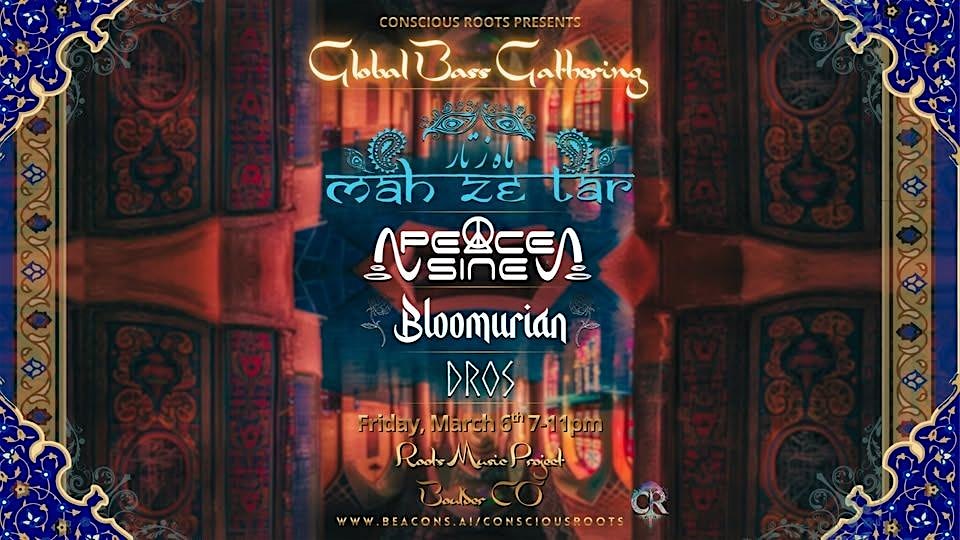 Global Bass Gathering w/ Mah Ze Tar, Peace Sine, Bloomurian and DROS