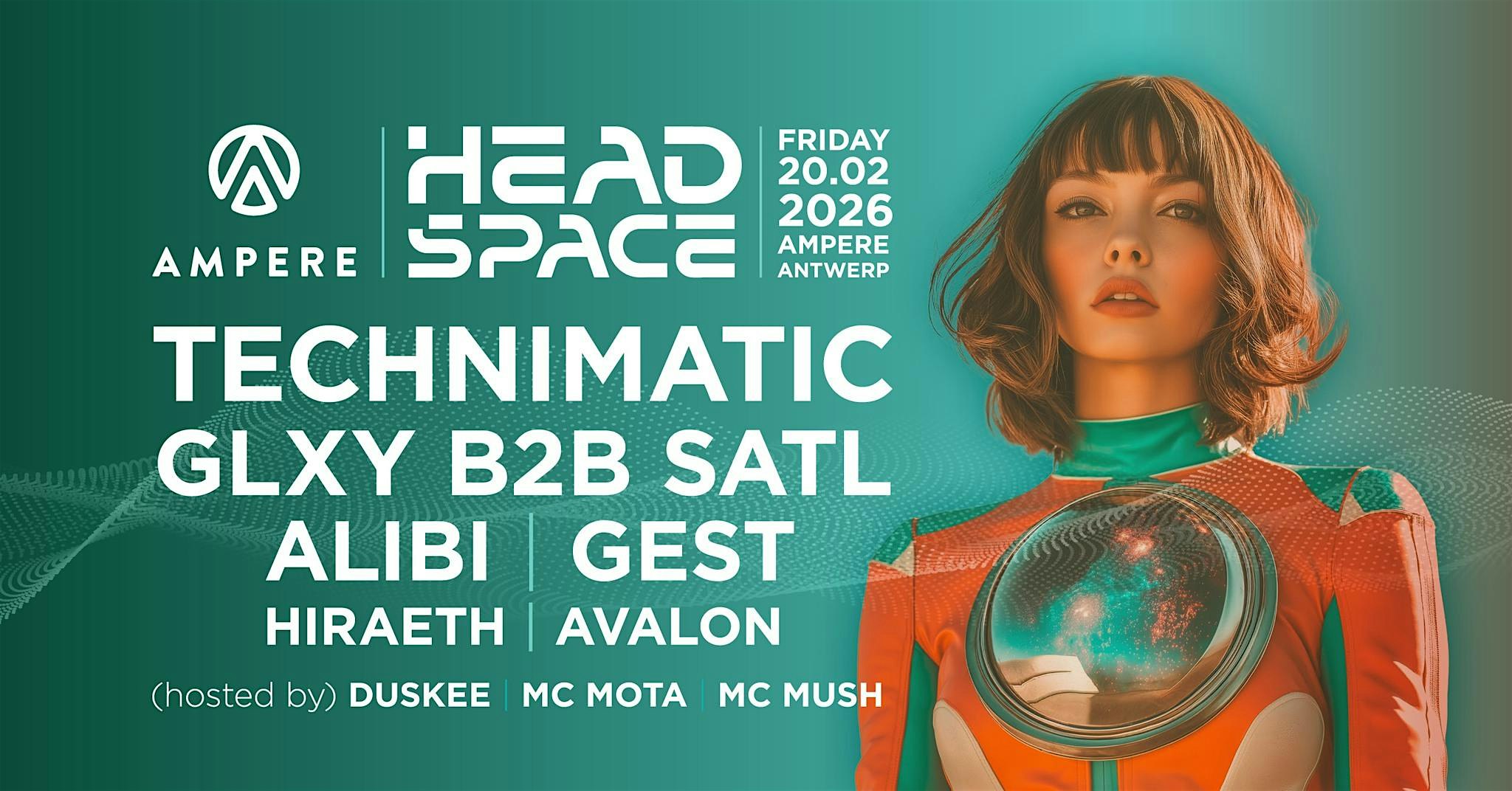 Headspace x Ampere present: Technimatic, GLXY, Satl, Alibi, GEST