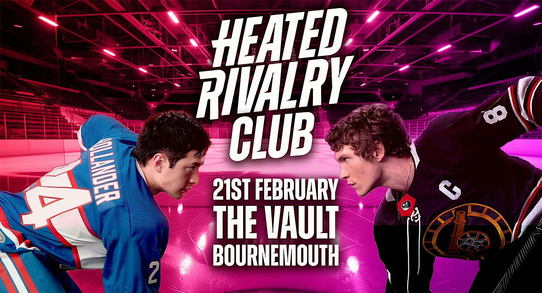 Heated Rivalry Club Night (Bournemouth)
