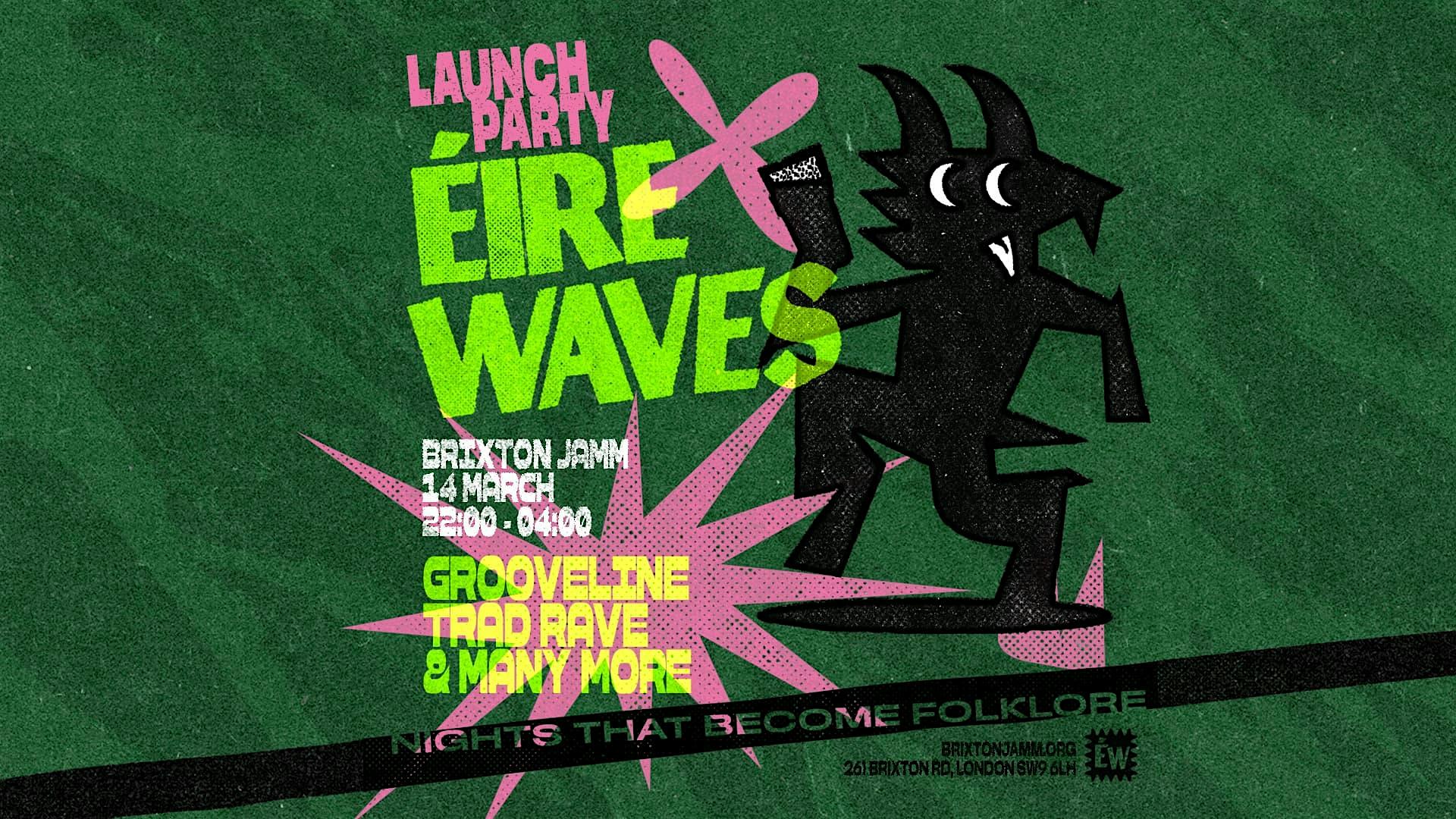 Éirewaves Launch Party with Grooveline & Trad Rave