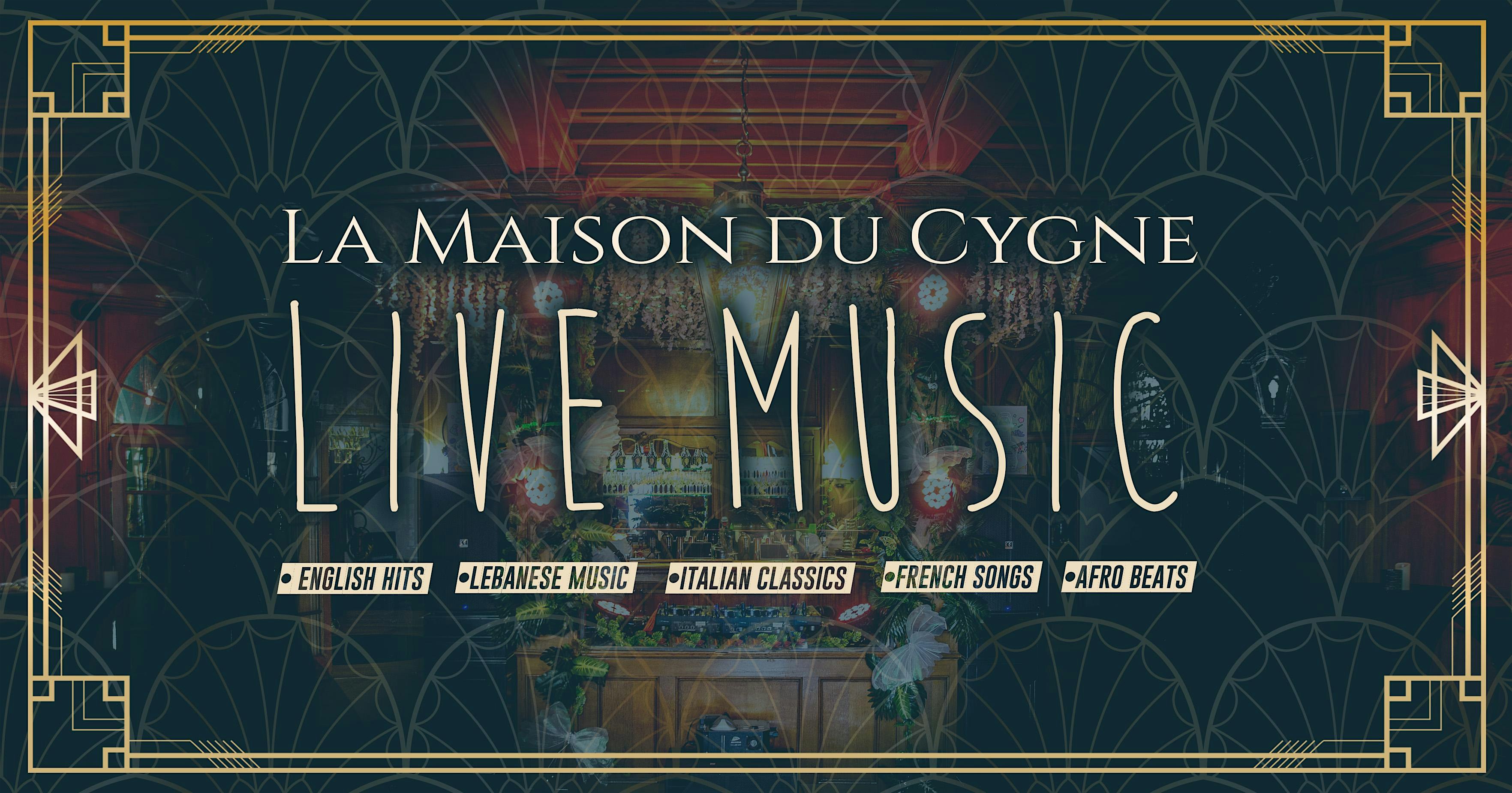 LIVE MUSIC AND P.ART.Y AT LA MAYSON DU CYGNE