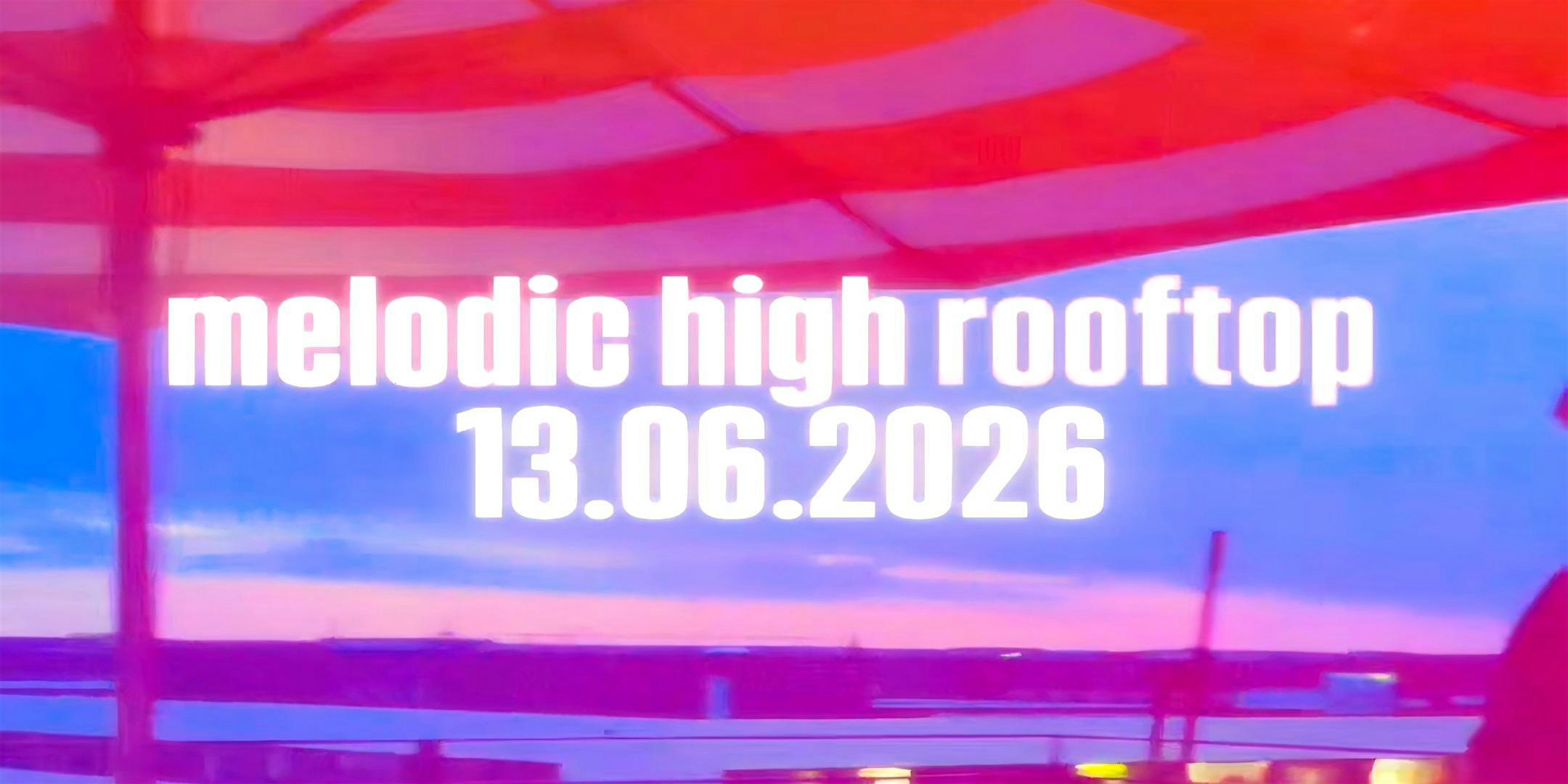 Melodic High Rooftop