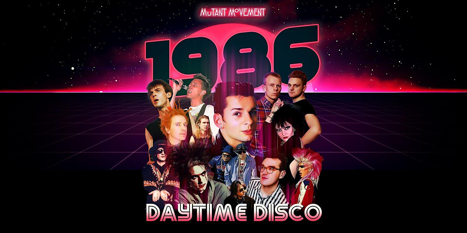 Mutant Movement 1986 Daytime Disco: 40th Anniversary AFTERNOON DJ Set