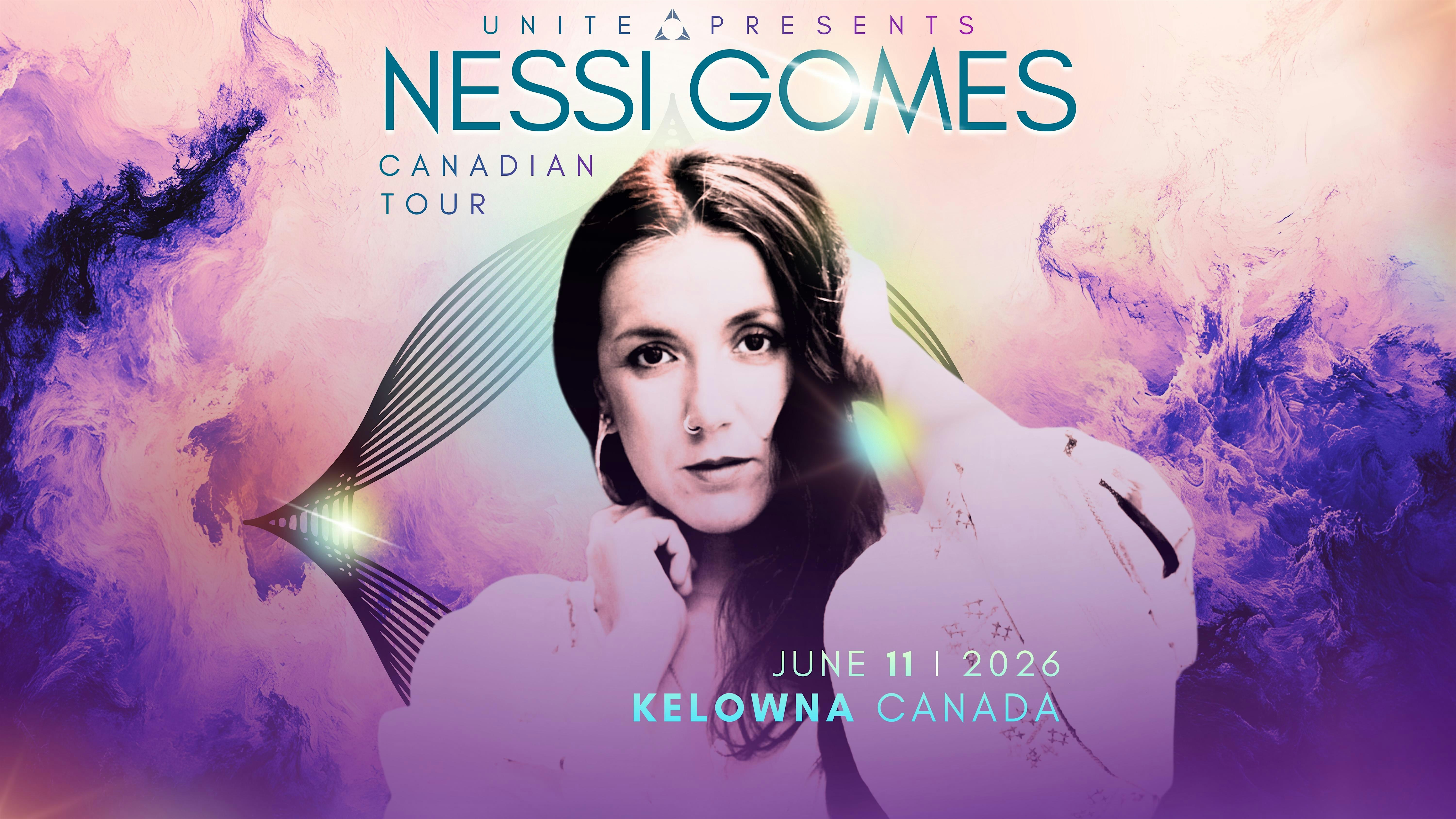 Nessi Gomes | KELOWNA/PENTICTON | Feat. UNITE SpeedHealing | Canadian Tour