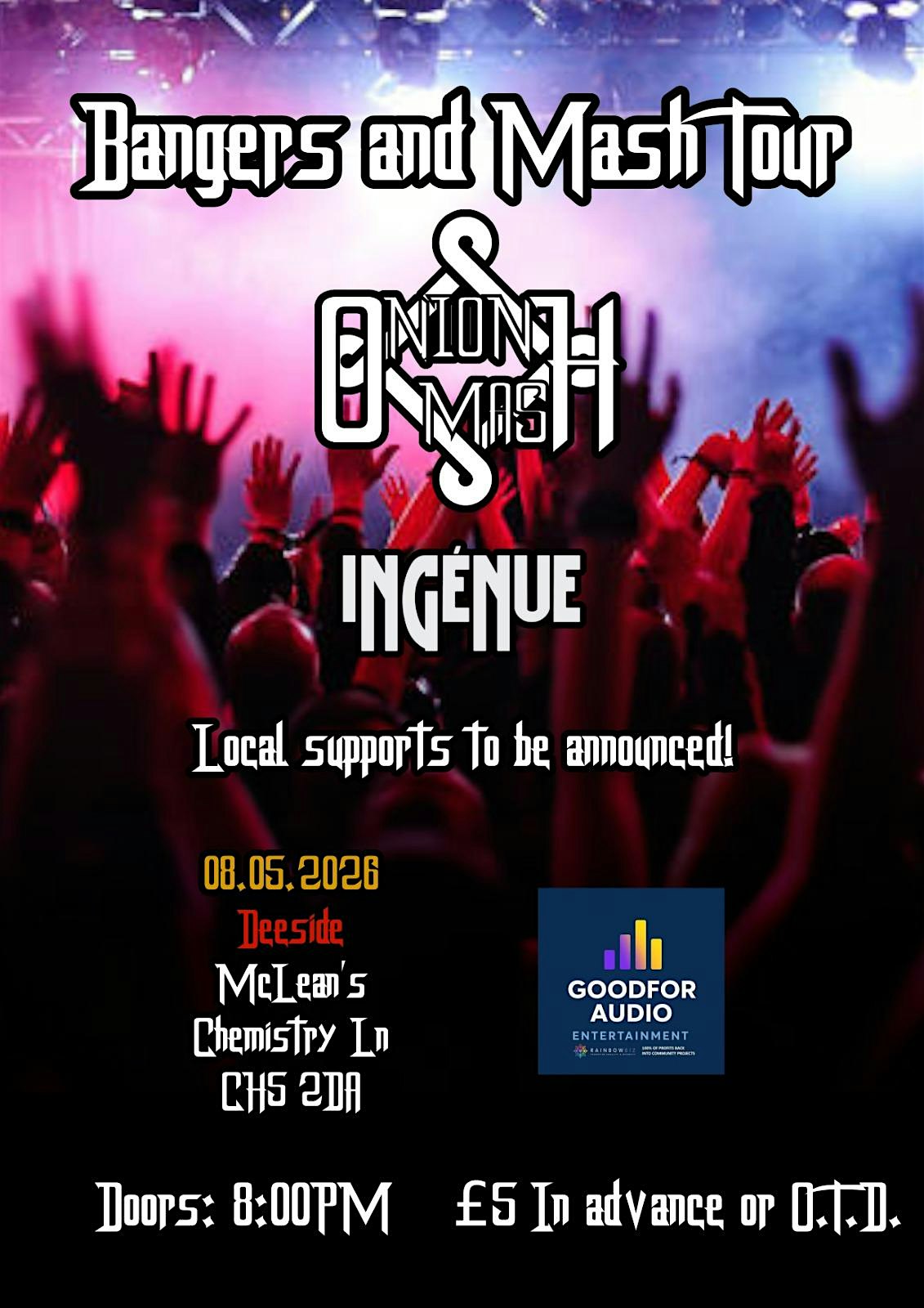 Onion Mash (with support from Ingenue) Mcleans, Deeside