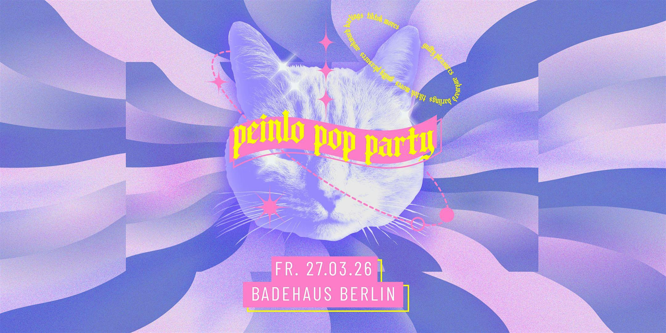 Peinlo Pop Party •  Badehaus • Berlin