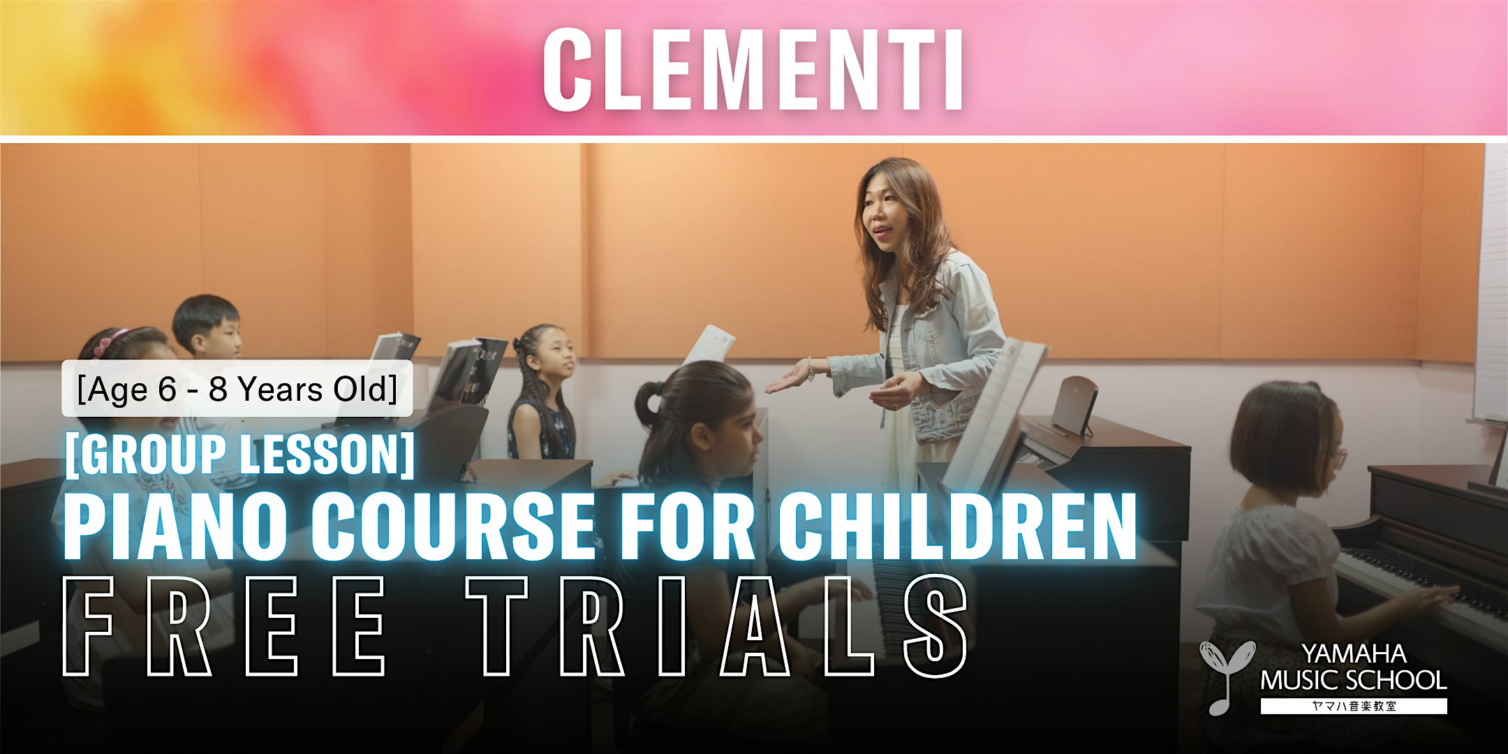 Piano Course for Children (Age 6 - 8) @ Clementi Flyer