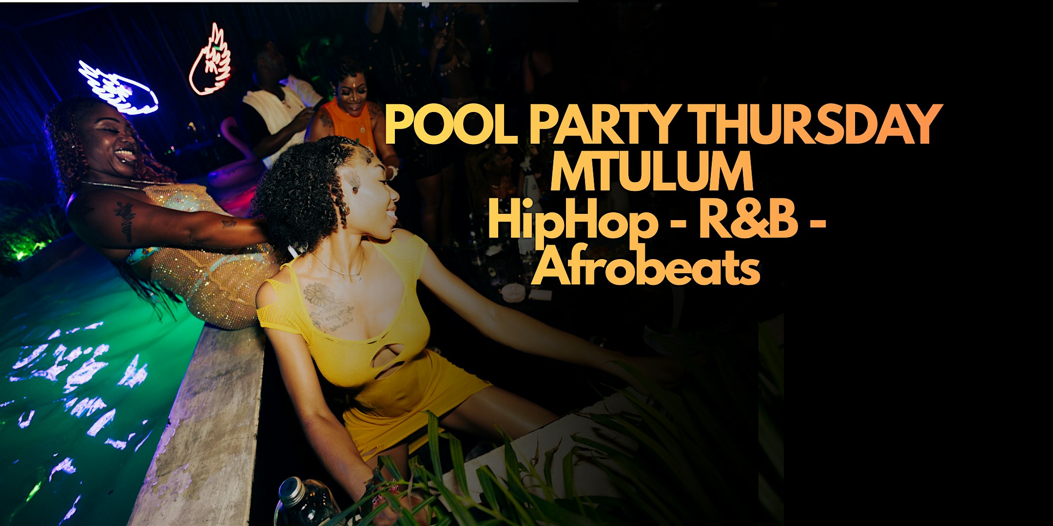 POOL PARTY THURSDAY * MTULUM  *   HipHop - R&B - Afrobeats