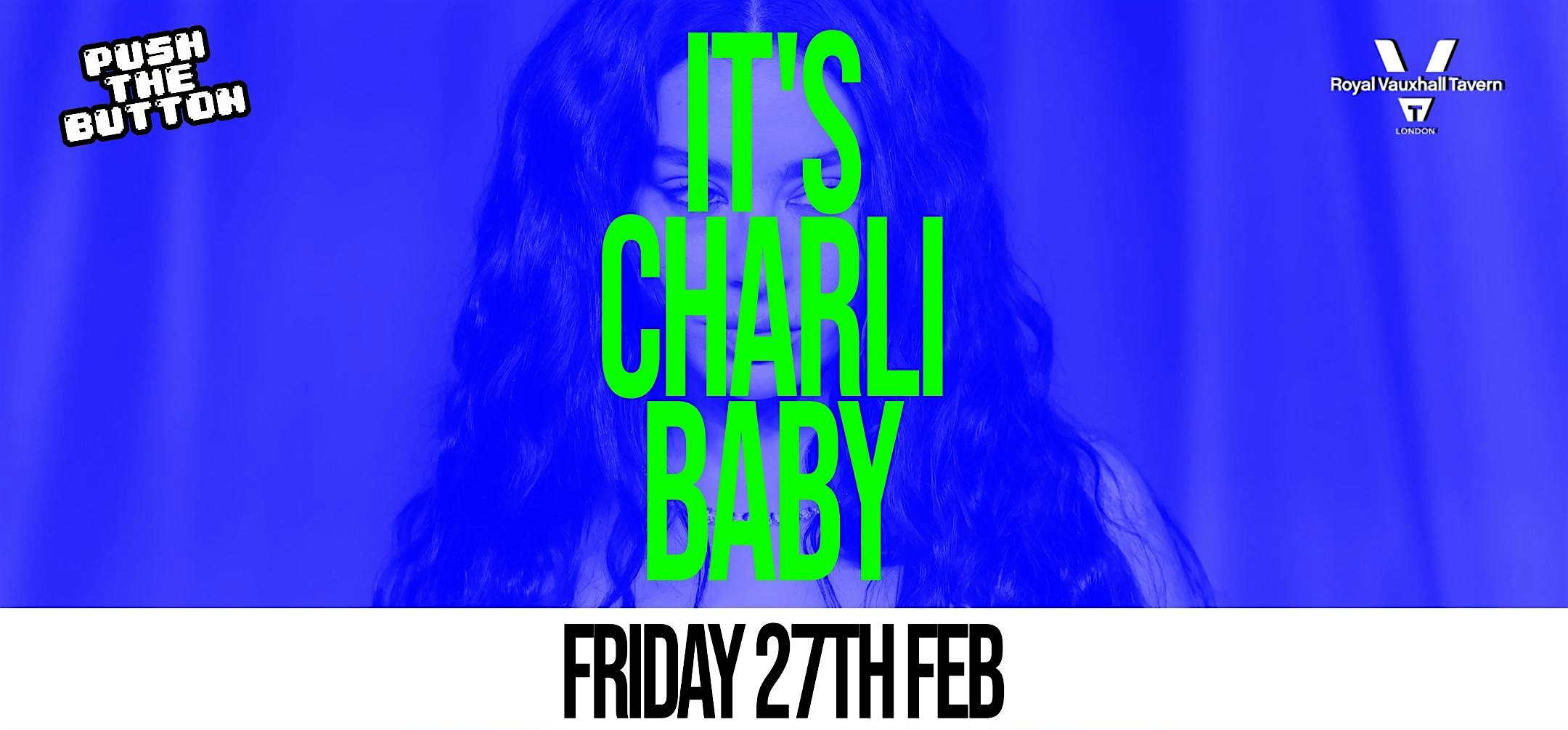 Push The Button: It's Charli Baby!