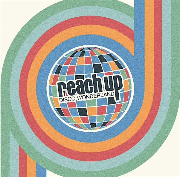 Reach Up Disco Wonderland Ft. Nick Halkes & Will Nicol @ The Magic Garden