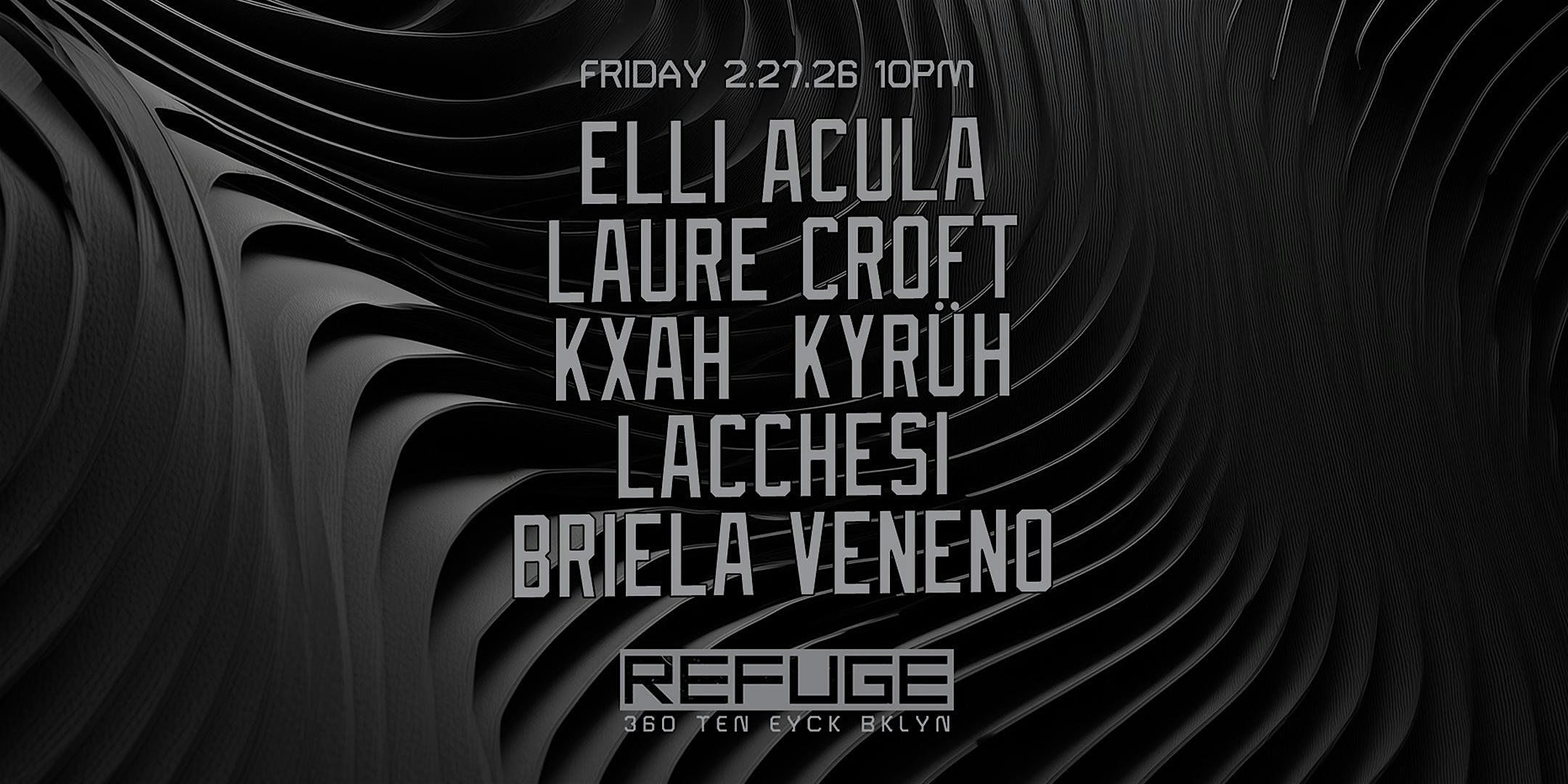 Refuge Fridays w/ Briela Veneno, Elli Acula, Lacchesi, Laure Croft and more