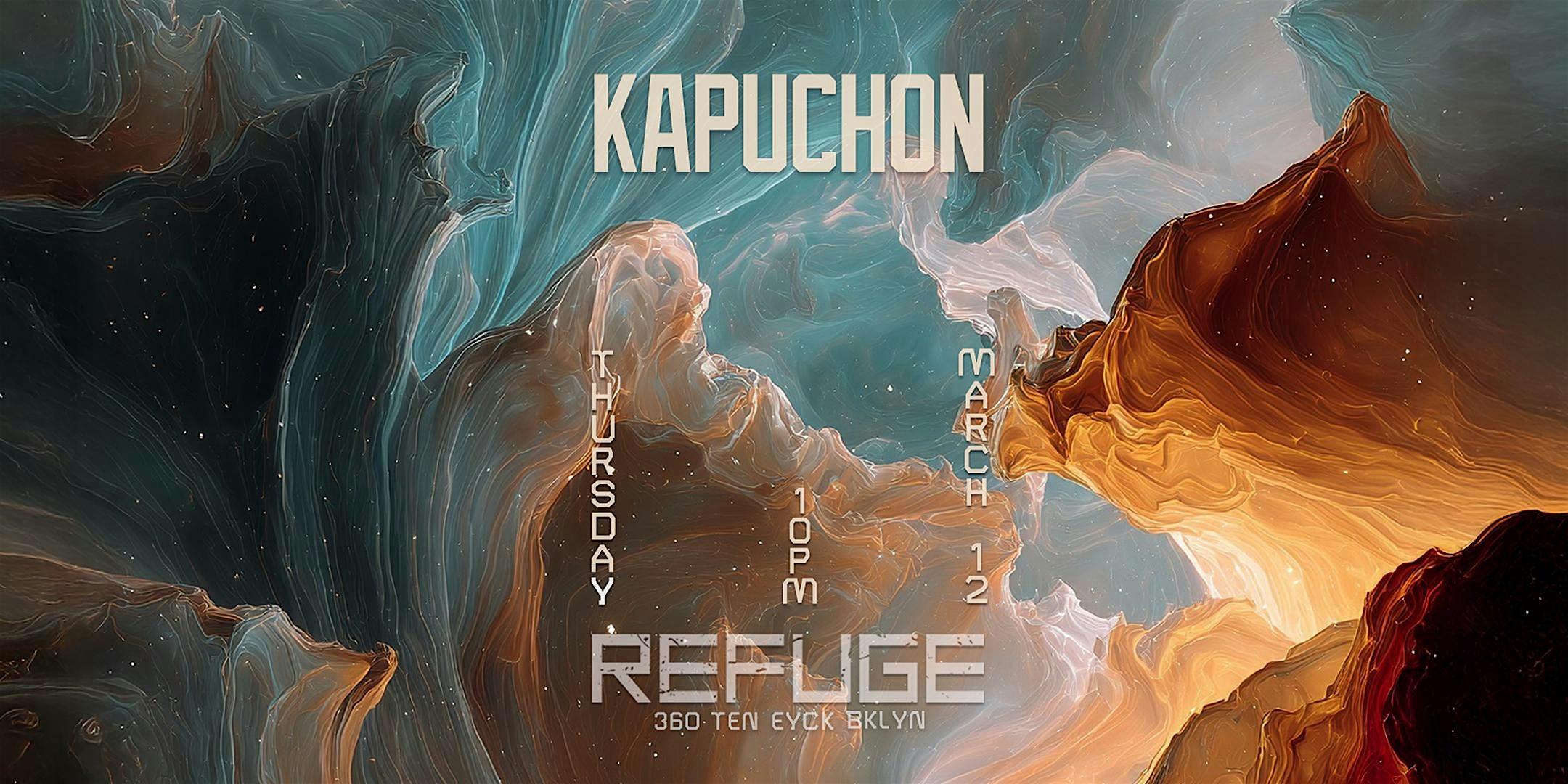 Refuge Thursday w/ Kapuchon