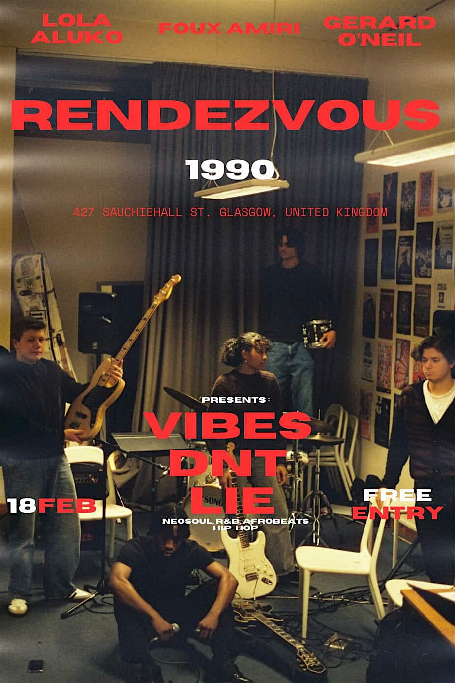 Rendezvous presents…Vibes Don’t Lie