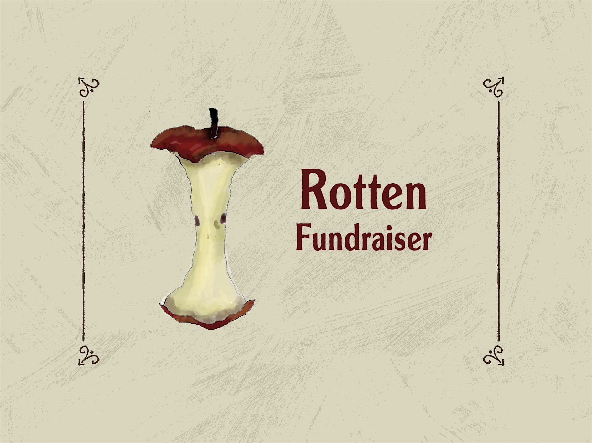 Rotten Fundraiser
