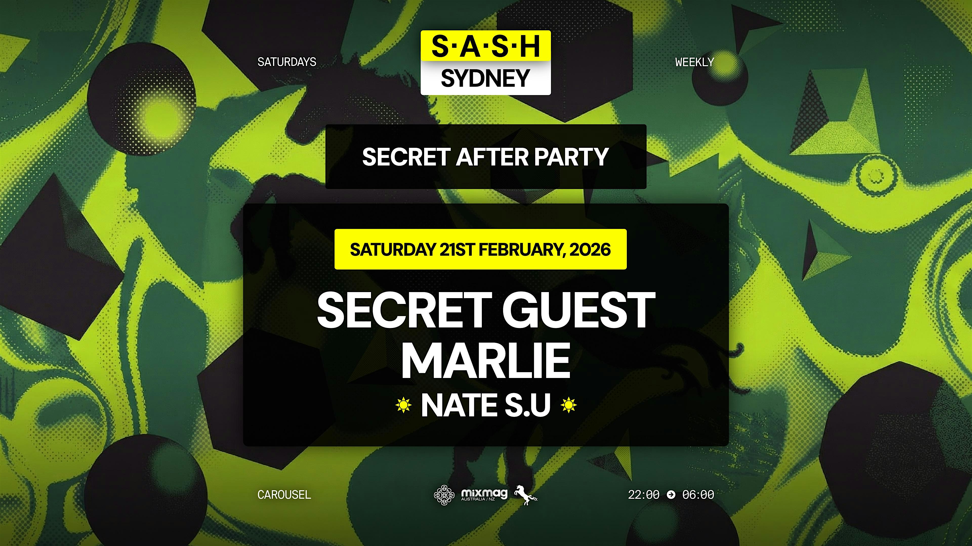 ★ S.A.S.H Sydney ★ Secret After Party ★ Secret Guest ★ Sat 21st Feb ★