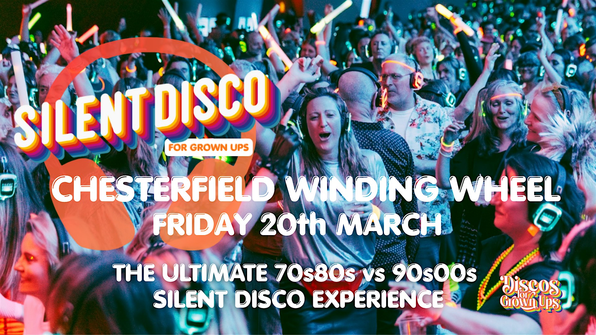 SILENT DISCO PARTY for Grown ups 70s80/90s00s CHESTERFIELD!