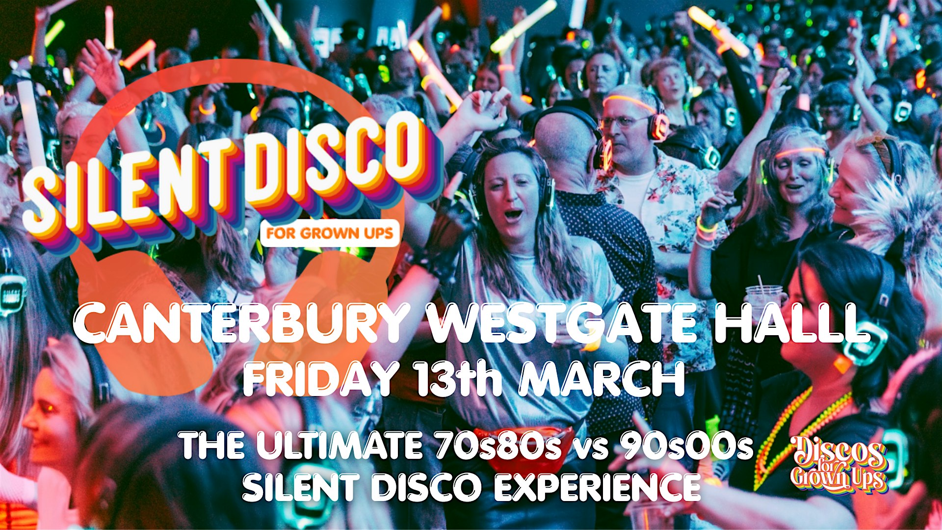 SILENT DISCO Party for Grown ups - CANTERBURY Westgate Hall