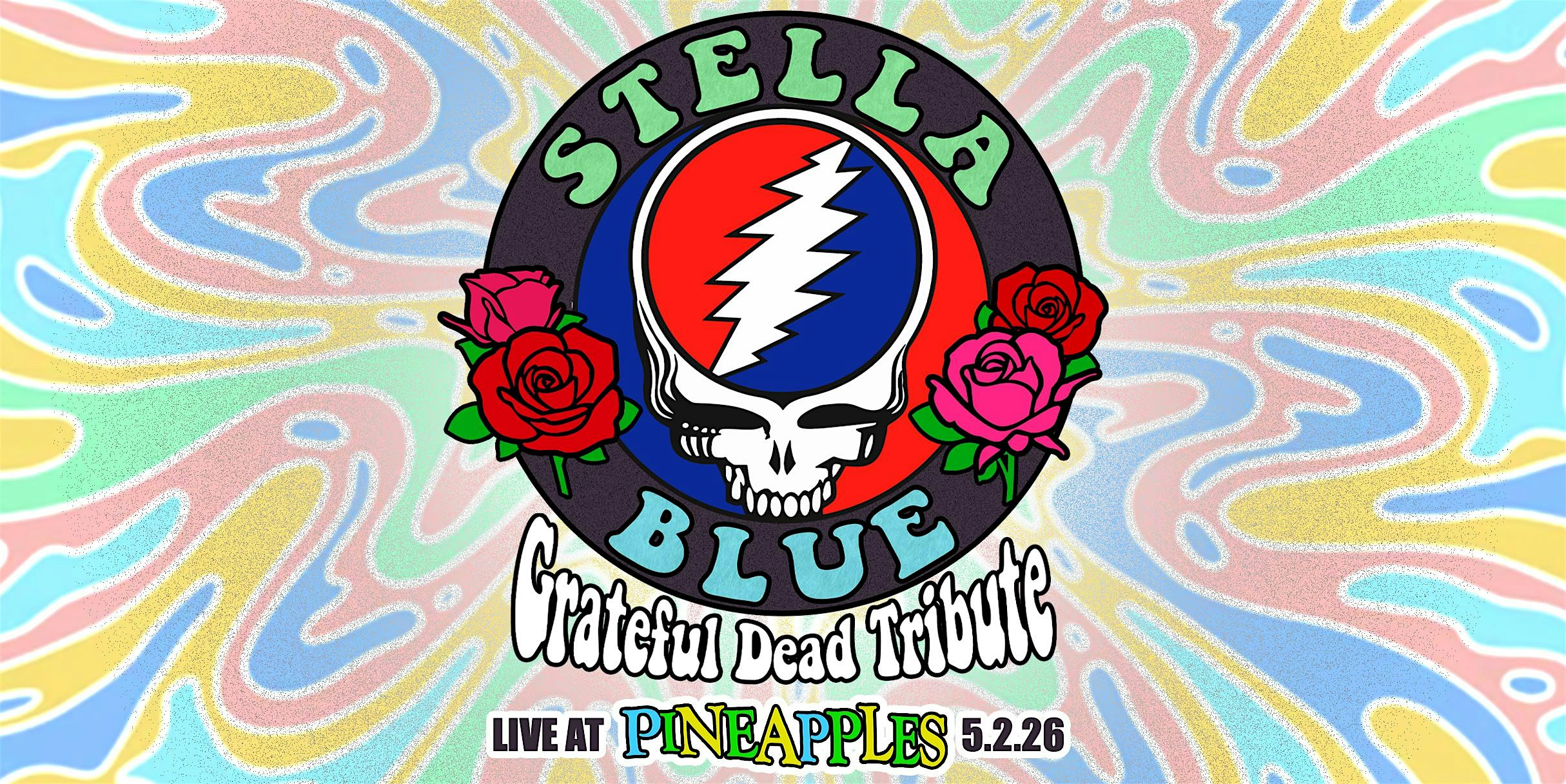 Stella Blue (Grateful Dead Tribute) at Pineapples