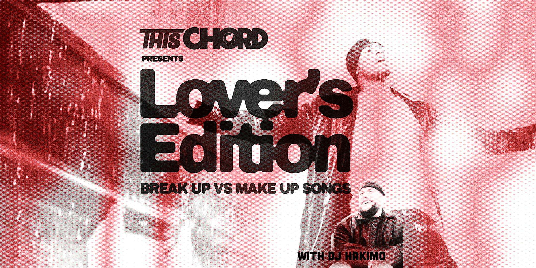ThisChord: Lover's Edition II - Break Up vs Make Up Songs