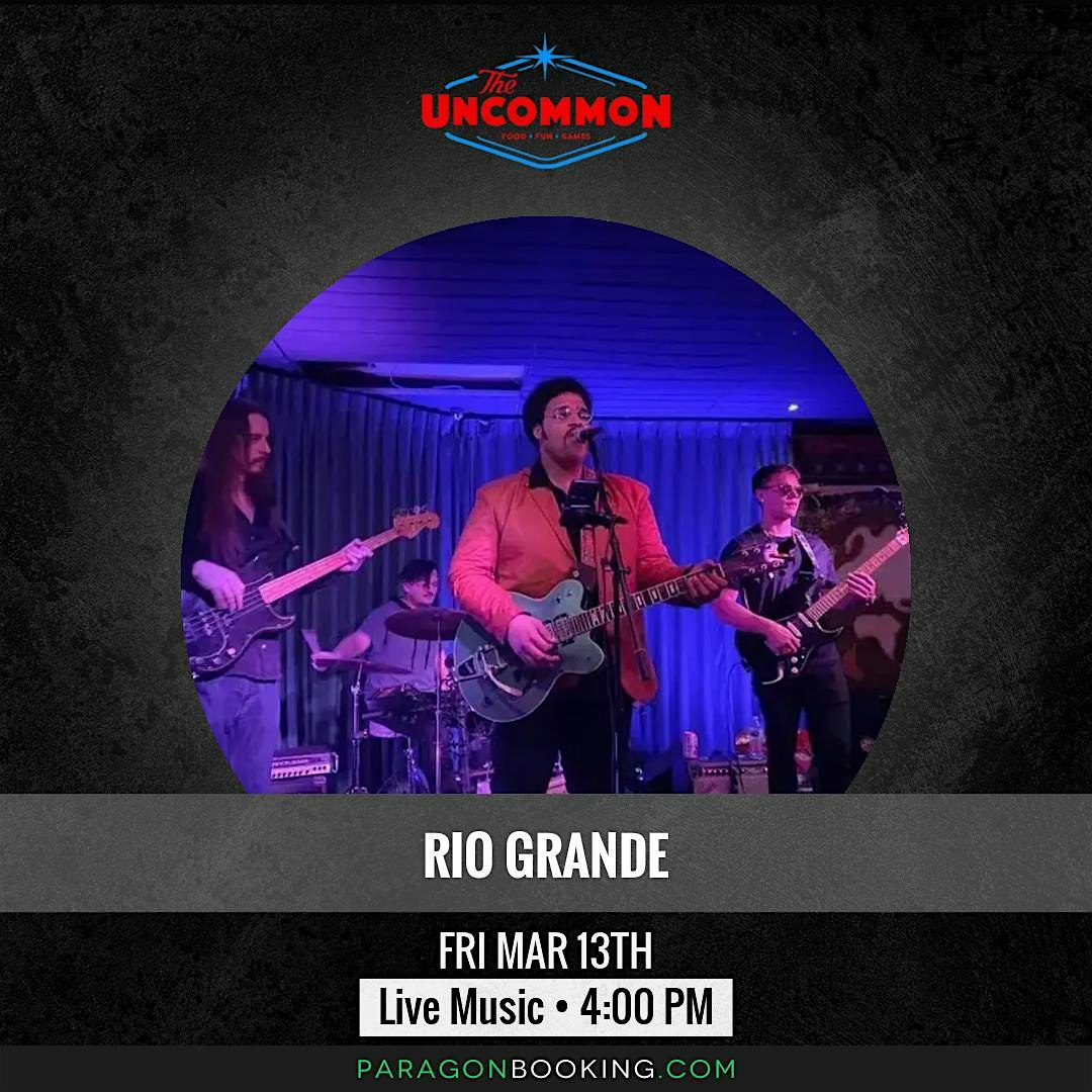 Uncommon Sessions :  Live Music in Downtown Chandler Arizona featuring Rio Grande at The Uncommon 
