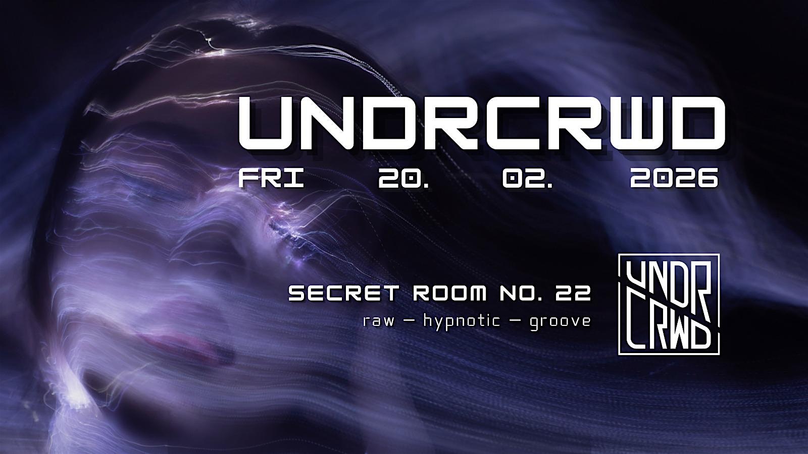 UNDRCRWD: raw — hypnotic — groove
