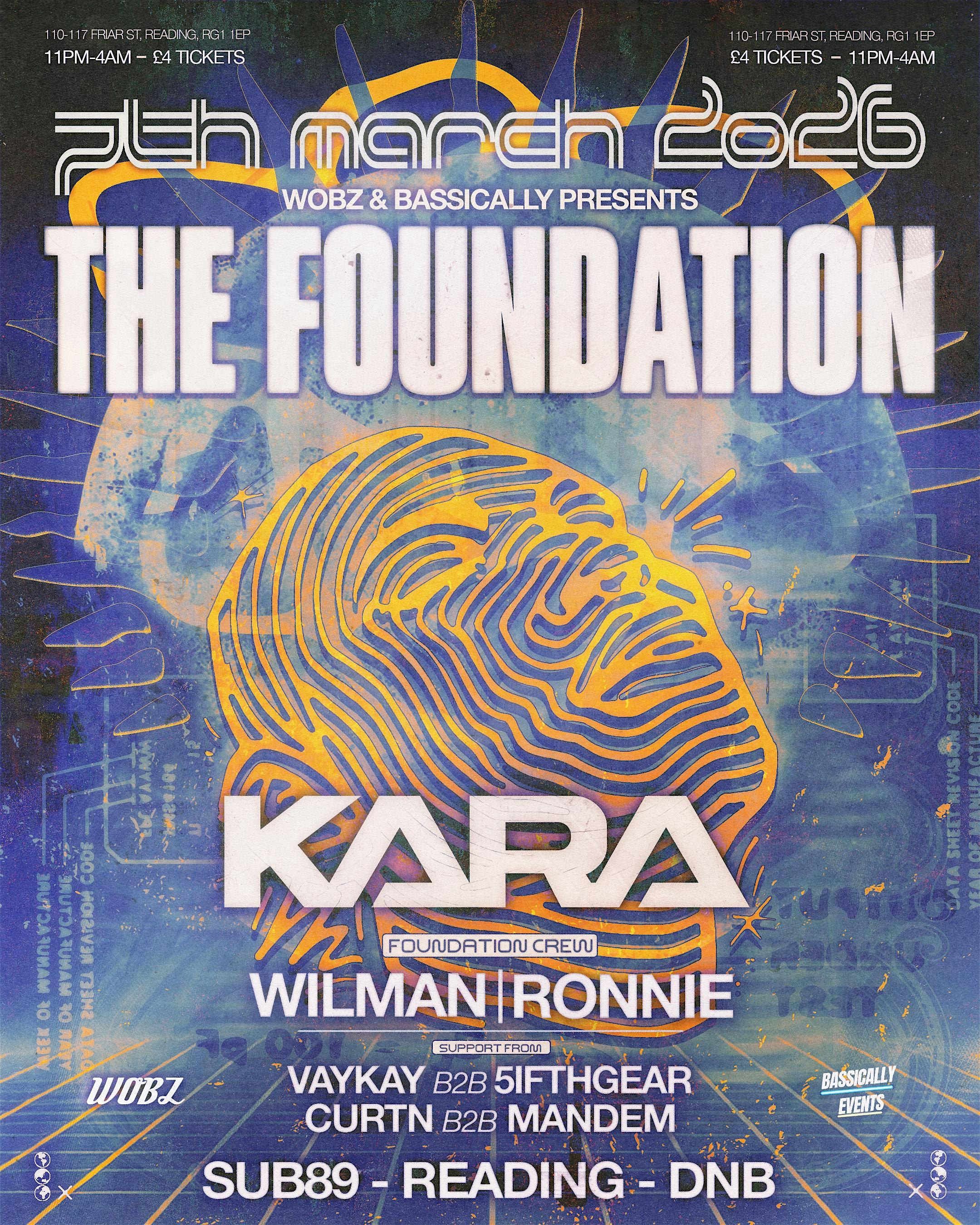 WOBZ x Bassically Presents: THE FOUNDATION - KARA @ SUB89, READING
