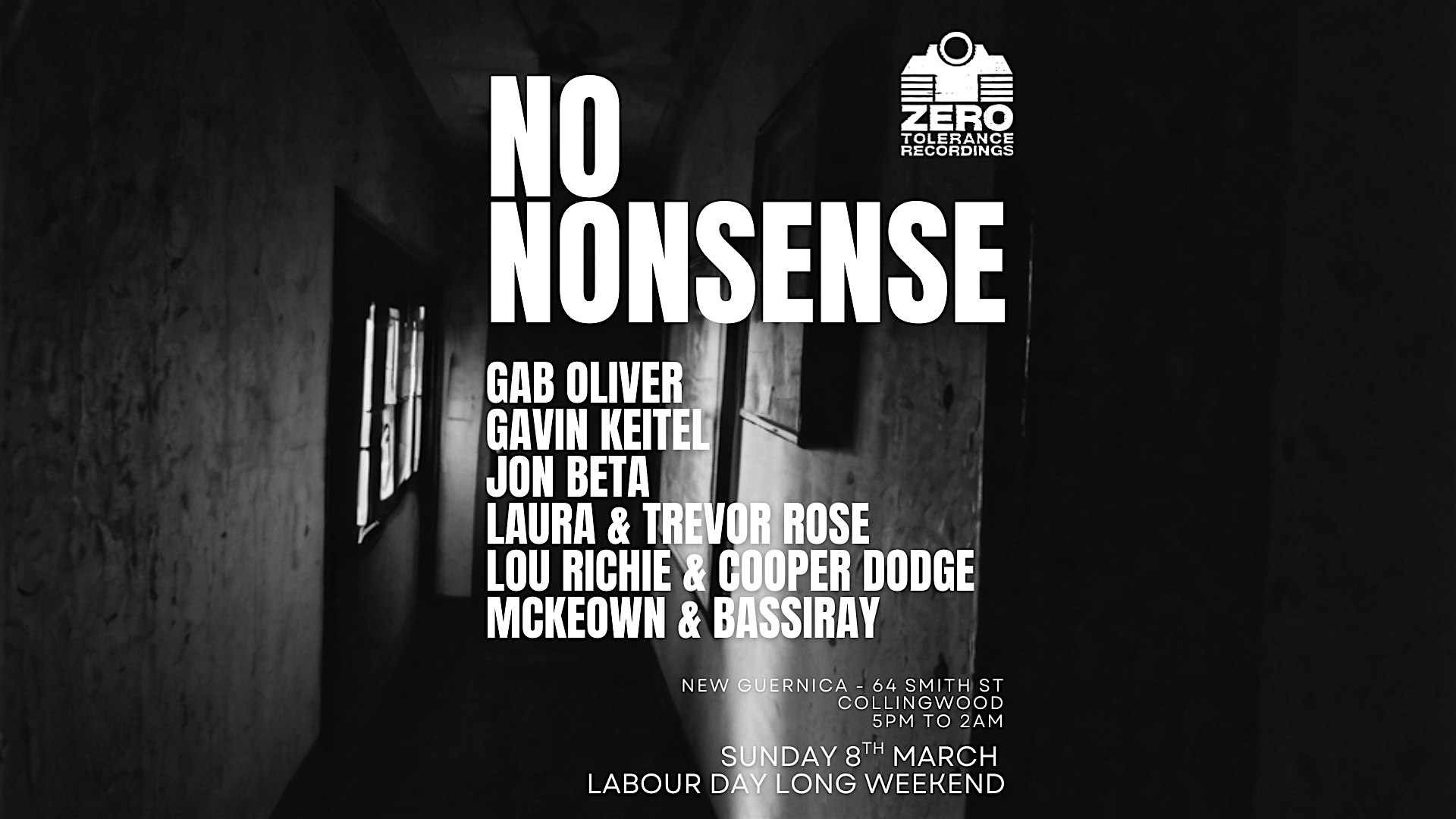Zero Tolerance pres No Nonsense - Sun 8th March (Labour Day Long Weekend)